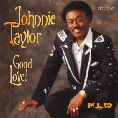 Good Love! 专辑 G.Q./Johnnie Taylor/Rose Royce/Anita Ward/Cheryl Lynn