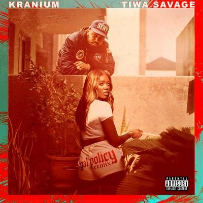 Gal Policy (Remix) [feat. Tiwa Savage] 專輯 Kranium/Wiley/Tory Lanez/Dappy/Todd Edwards