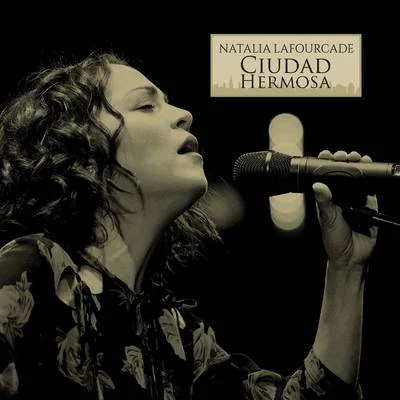 Ciudad Hermosa 专辑 Natalia Lafourcade