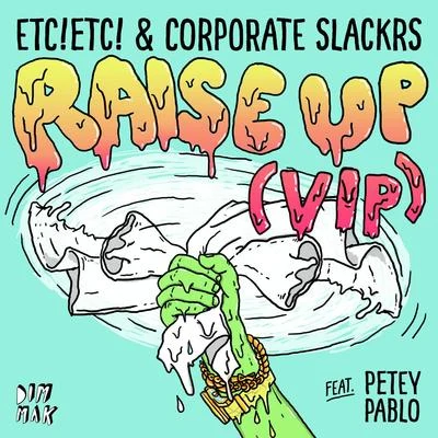 Raise Up (feat. Petey Pablo) (VIP Mix) 專輯 SNC/ETC!ETC!