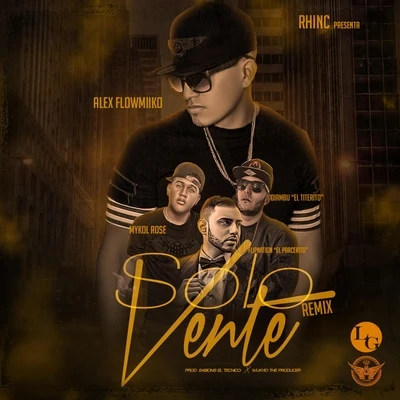 Solo Vente (Remix) [feat. Diambu Titerito, Flipnation Mykol Rose] 专辑 Alex Flowmiko/Benny Benni