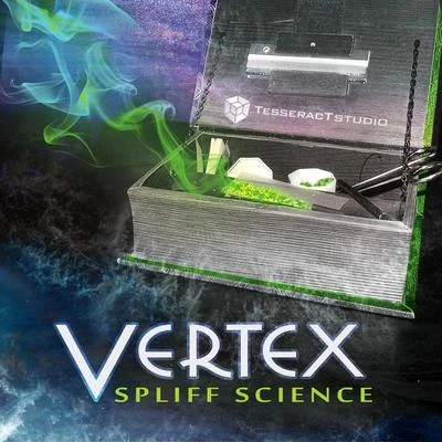 Spliff Science 專輯 Vertex