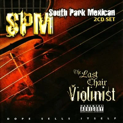 Last Chair Violinist 专辑 The GP Click/Mista Mike/E-Roc/South Park Mexican/Ladies of Distinction