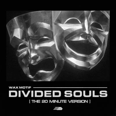 Divded Souls (20 Min Version) 专辑 Wax Motif/Coca Vango/Kap-G/J Nanks/AD