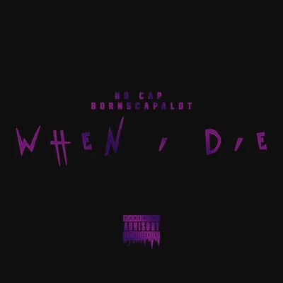 When I Die 專輯 BornsCapalot