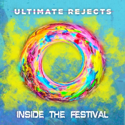 Inside The Festival (I.T.F.) 專輯 Ultimate Rejects