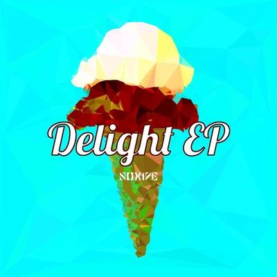 Delight EP 專輯 Noxive