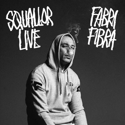 Squallor Live 專輯 Fabri Fibra