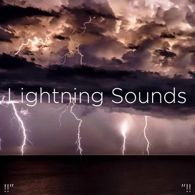 !!" Lightning Sounds "!! 专辑 Thunderstorm Sound Bank