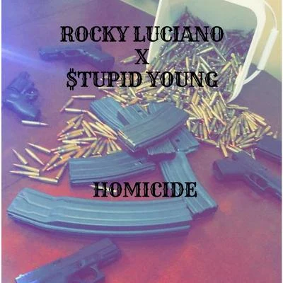 Homicide (feat. $tupid Young) 專輯 Rocky Luciano/Forgiato Blow/Bezz Believe