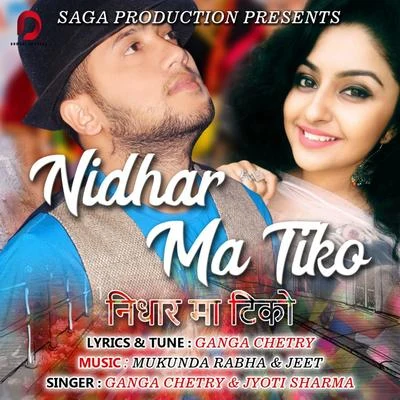 Nidhar Ma Tiko - Single 专辑 Ganga Chetry