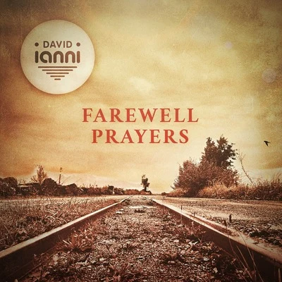 Farewell Prayers 專輯 David Ianni