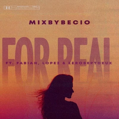 For Real (feat. Fabian, Lopez & Zeroseptdeux) 專輯 Varobeats/ZeroSeptDeux