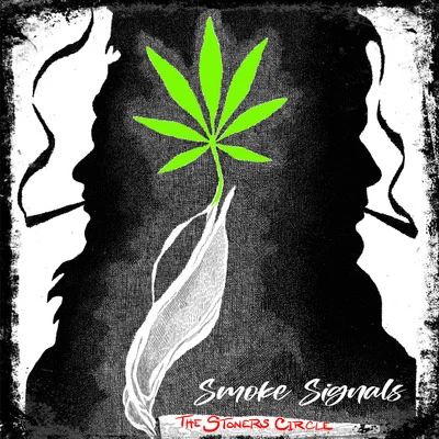 Smoke Signalz 专辑 The Stoners Circle