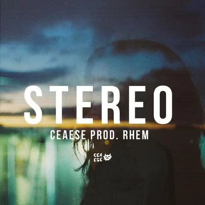 Stereo 專輯 Ceaese