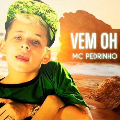 Vem Oh 專輯 Mu540/Mc Pedrinho/KYAN