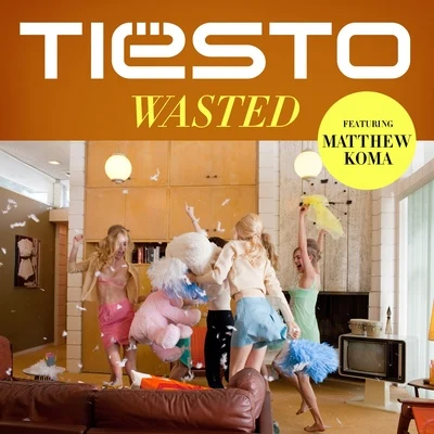 Tiesto/Matthew Koma Wasted [feat. Matthew Koma]