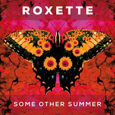 Some Other Summer 专辑 Roxette