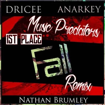 ANARKEY Fall (feat. Nathan Brumley) (Music Predators Remix)