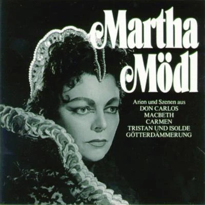 Martha Mödl singt 專輯 Martha Modl/Anton Dermota/Waldemar Kmentt/Karl Bohm/Imgard Seefried