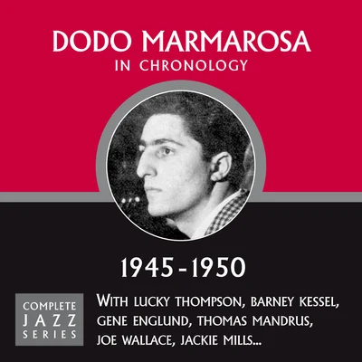 Dodo MarmarosaClareGiarney Complete Jazz Series 1945 - 1950