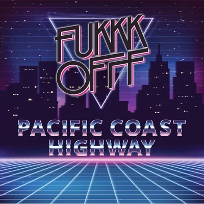 Pacific Coast Highway 專輯 Fukkk Offf