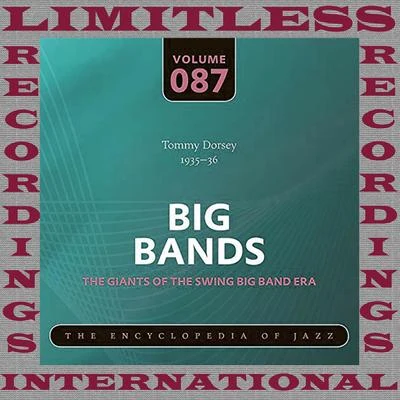 Big Bands, 1935-36 (HQ Remastered Version) 专辑 Tommy Dorsey