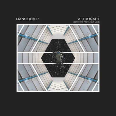 Mansionair Astronaut (Something About Your Love)