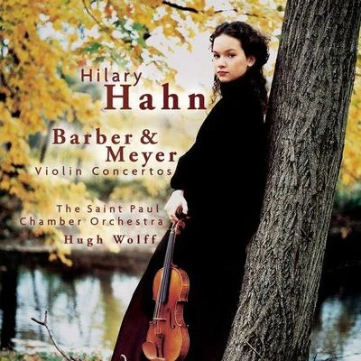 Barber, Meyer: Violin Concertos 專輯 Hilary Hahn