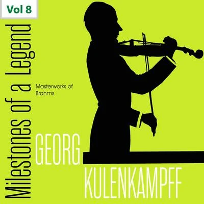 Milestones of a Legend: Georg Kulenkampff, Vol. 8 專輯 Georg Kulenkampff