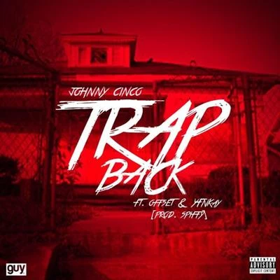 Trap Back 专辑 Johnny Cinco