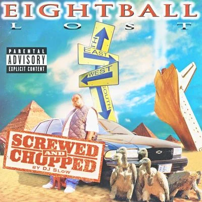 Lost: Chopped & Screwed 專輯 Eightball