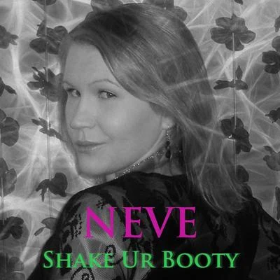 Neve Shake Ur Booty