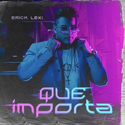 Que Importa 專輯 Erick Lexi/Daniela Darlin/Hijo G