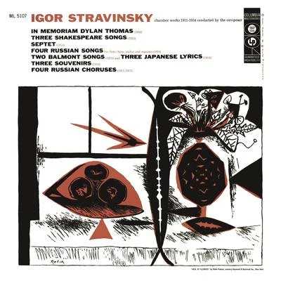 Stravinsky - Chamber Works 1911-1954 Conducted by the Composer 专辑 Igor Stravinsky