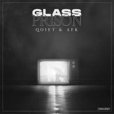 Glass Prison 专辑 AFK/YOOKiE/Cody Ray/Ducky/Carbin