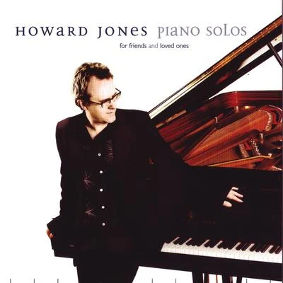 Piano Solos For Friends And Loved Ones 專輯 Howard Jones