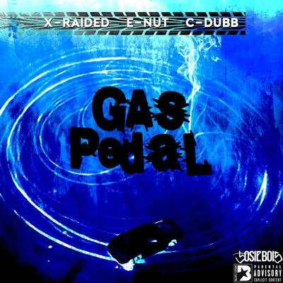 Gas Pedal 專輯 Greg Double/C-Dubb/X-Raided/Novelty Rapps