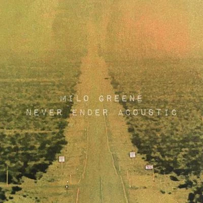 Never Ender Acoustic 專輯 Milo Greene