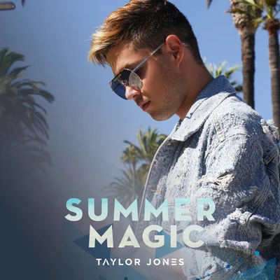 Summer Magic 专辑 Taylor Jones