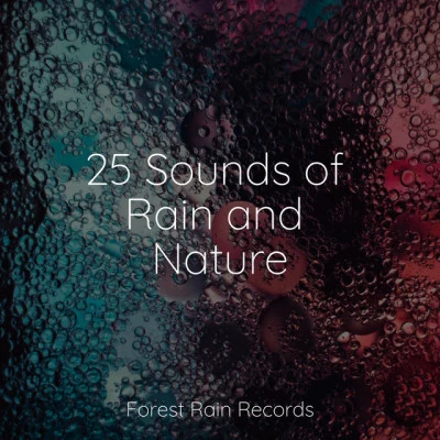 Sounds of Nature RelaxationKundalini: YogaLluvia para Dormir 25 Sounds of Rain and Nature