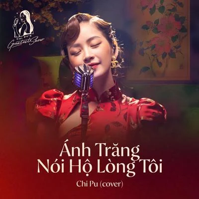 Ánh Trăng Nói Hộ Lòng Tôi 專輯 Chi Pu