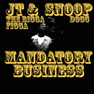 Mandatory Business (feat. Daz Dillinger) 專輯 JT the Bigga Figga