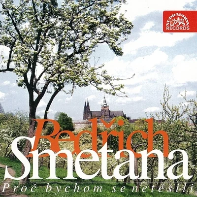 Smetana: Let Us Rejoice, LetS Be Merry 專輯 Václav Smetáček