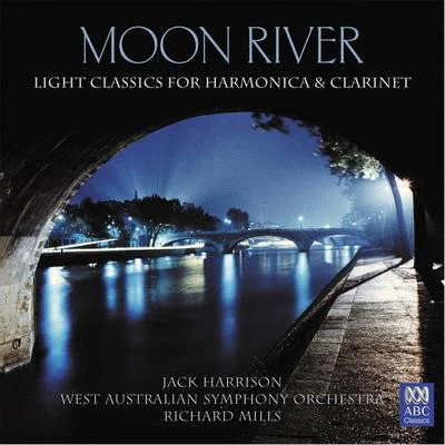 Moon River: Light Classics For Harmonica & Clarinet 专辑 David Measham/West Australian Symphony Orchestra