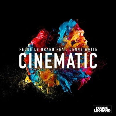 Cinematic (Extended Mix) 專輯 Fedde Le Grand