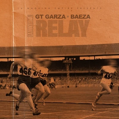 Relay (feat. Baeza) 專輯 GT Garza