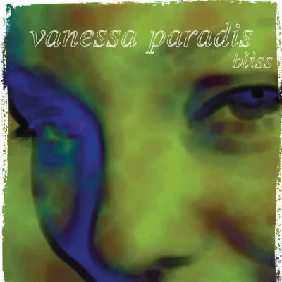 Bliss 專輯 Vanessa Paradis