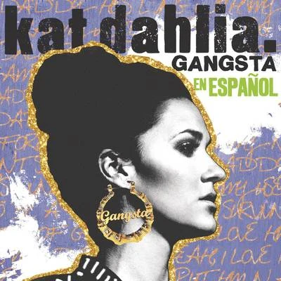 Gangsta en Español 专辑 VALE/Kat Dahlia