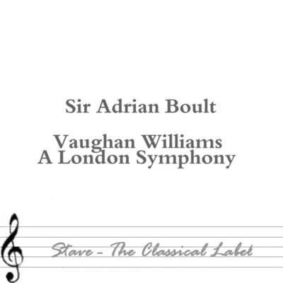 Sir Adrian Boult Vaughan Williams - A London Symphony